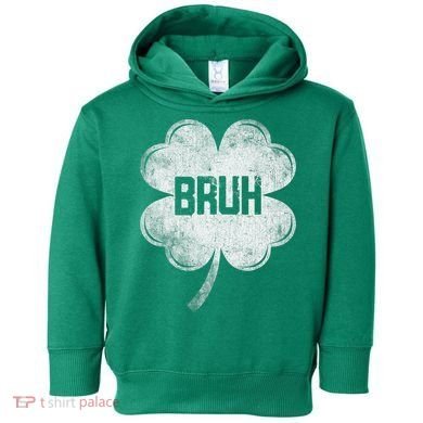 Funny St Patricks Day Bruh Meme Shamrock Toddler Hoodie