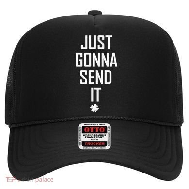 Funny Saint Patrick's Day Just Gonna Send It Hat