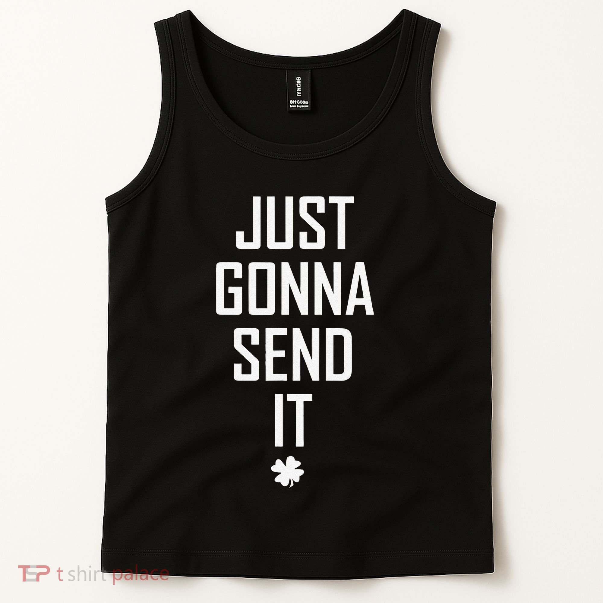 Funny Saint Patrick's Day Just Gonna Send It Tank Top