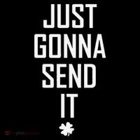 Funny Saint Patrick's Day Just Gonna Send It Toddler T-Shirt thumb 4