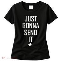 Funny Saint Patrick's Day Just Gonna Send It Women's T-Shirt thumb 0