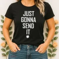 Funny Saint Patrick's Day Just Gonna Send It Women's T-Shirt thumb 2