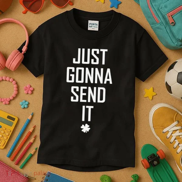 Funny Saint Patrick's Day Just Gonna Send It Kids T-Shirt