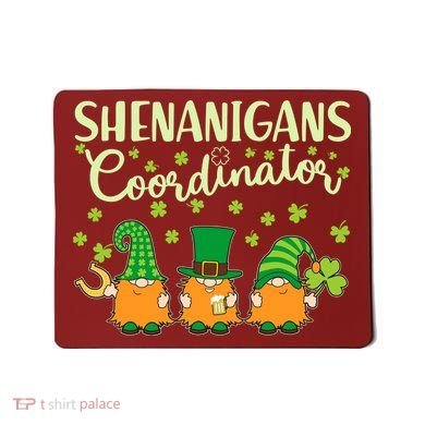 Funny St Patricks Day Shenanigans Coordinator Gnomes Mousepad