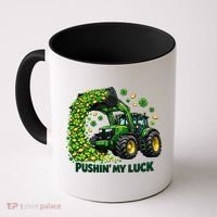 Funny St Patrick's Day Pushing My Luck Tractor Coffee Mug thumb 0