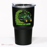 Funny St Patrick's Day Pushing My Luck Tractor Tumbler thumb 0