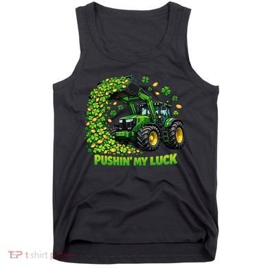 Funny St Patrick's Day Pushing My Luck Tractor Tank Top