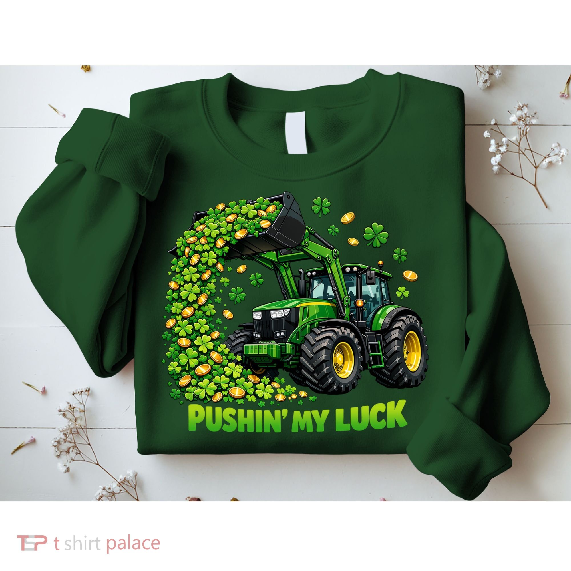 Funny St Patrick's Day Pushing My Luck Tractor Sweatshirt