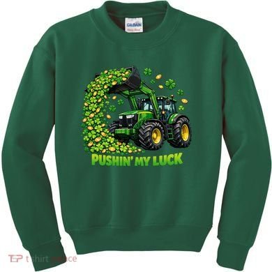 Funny St Patrick's Day Pushing My Luck Tractor Kids Sweatshirt