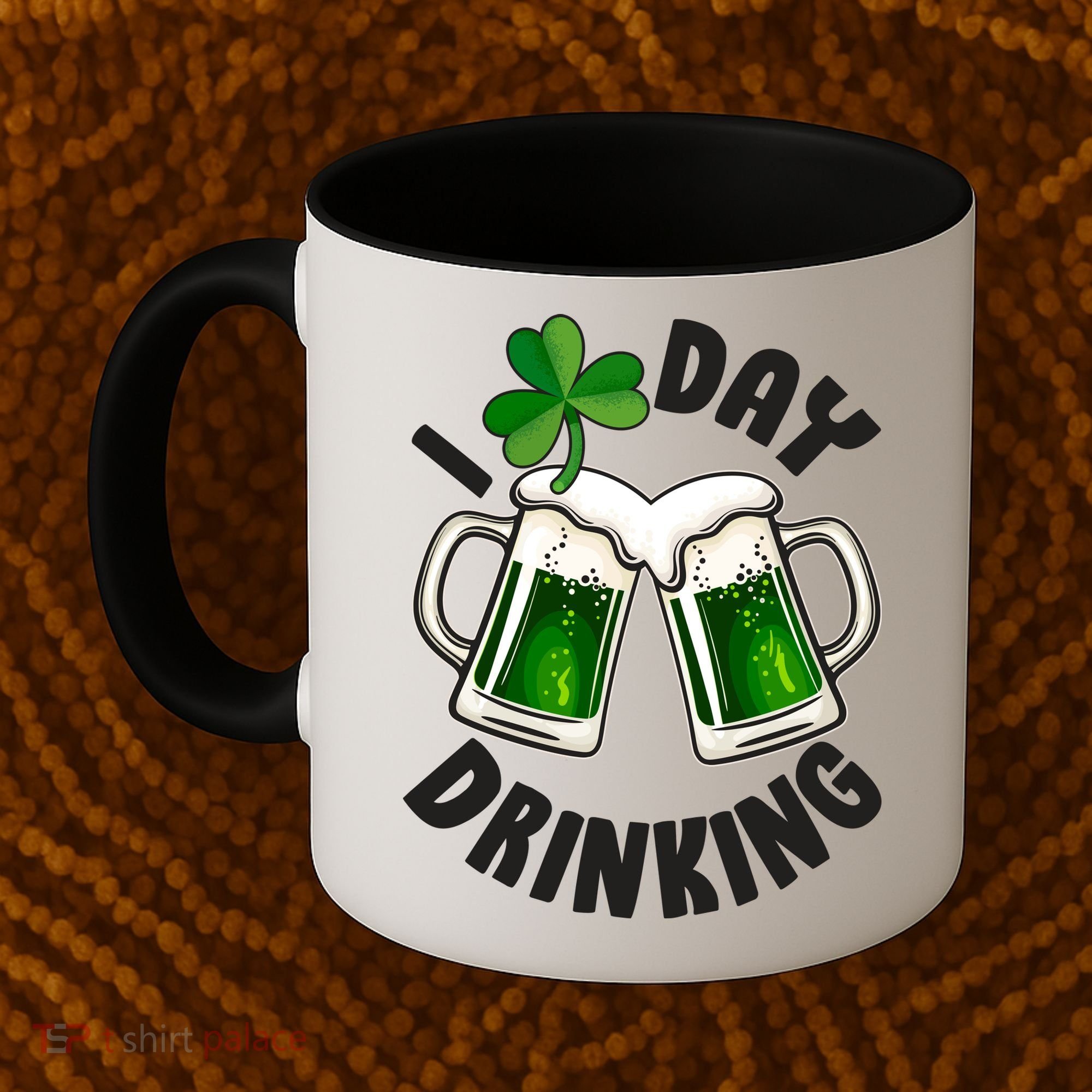 Funny St Patricks Day I Love Day Drinking Green Beer Coffee Mug