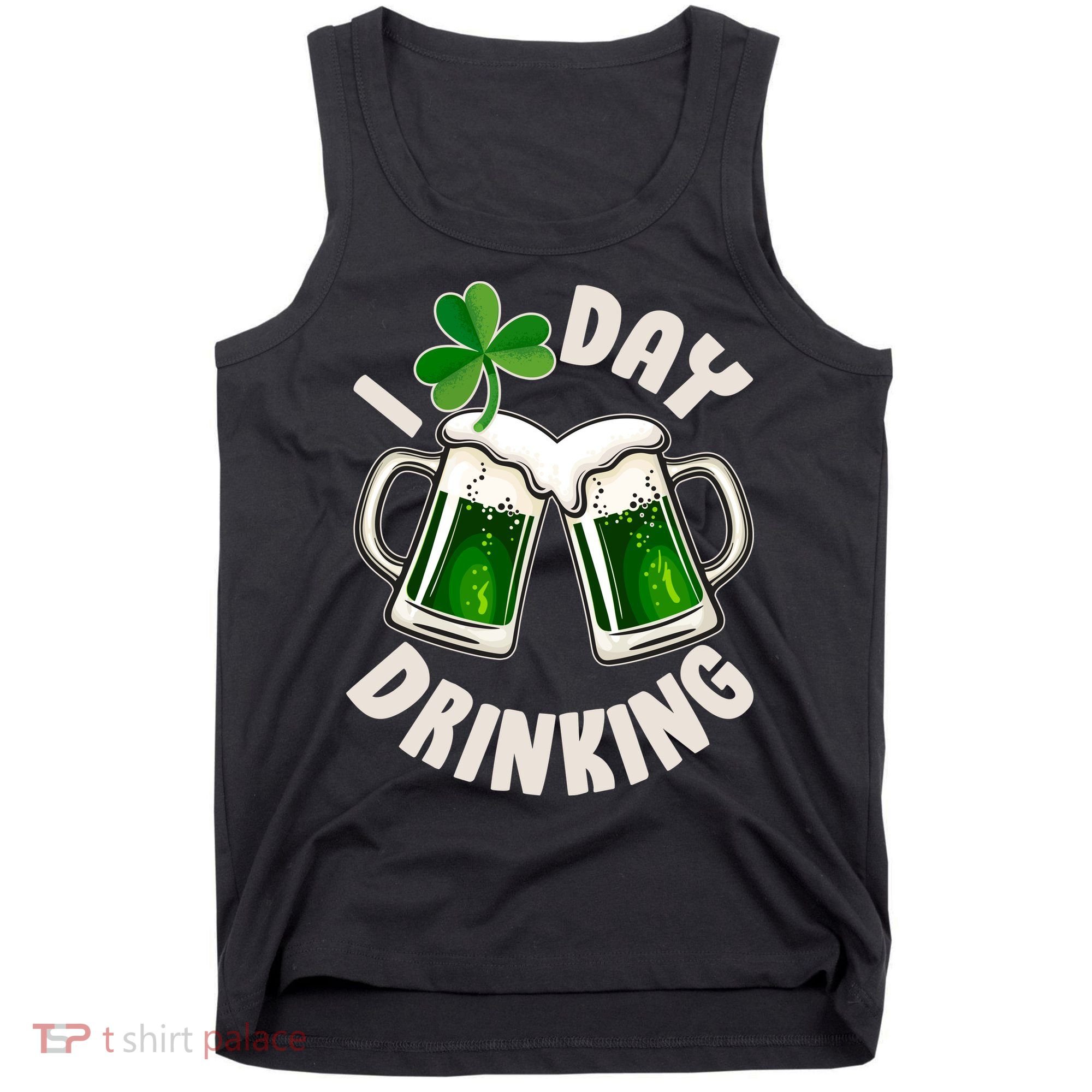 Funny St Patricks Day I Love Day Drinking Green Beer Tank Top