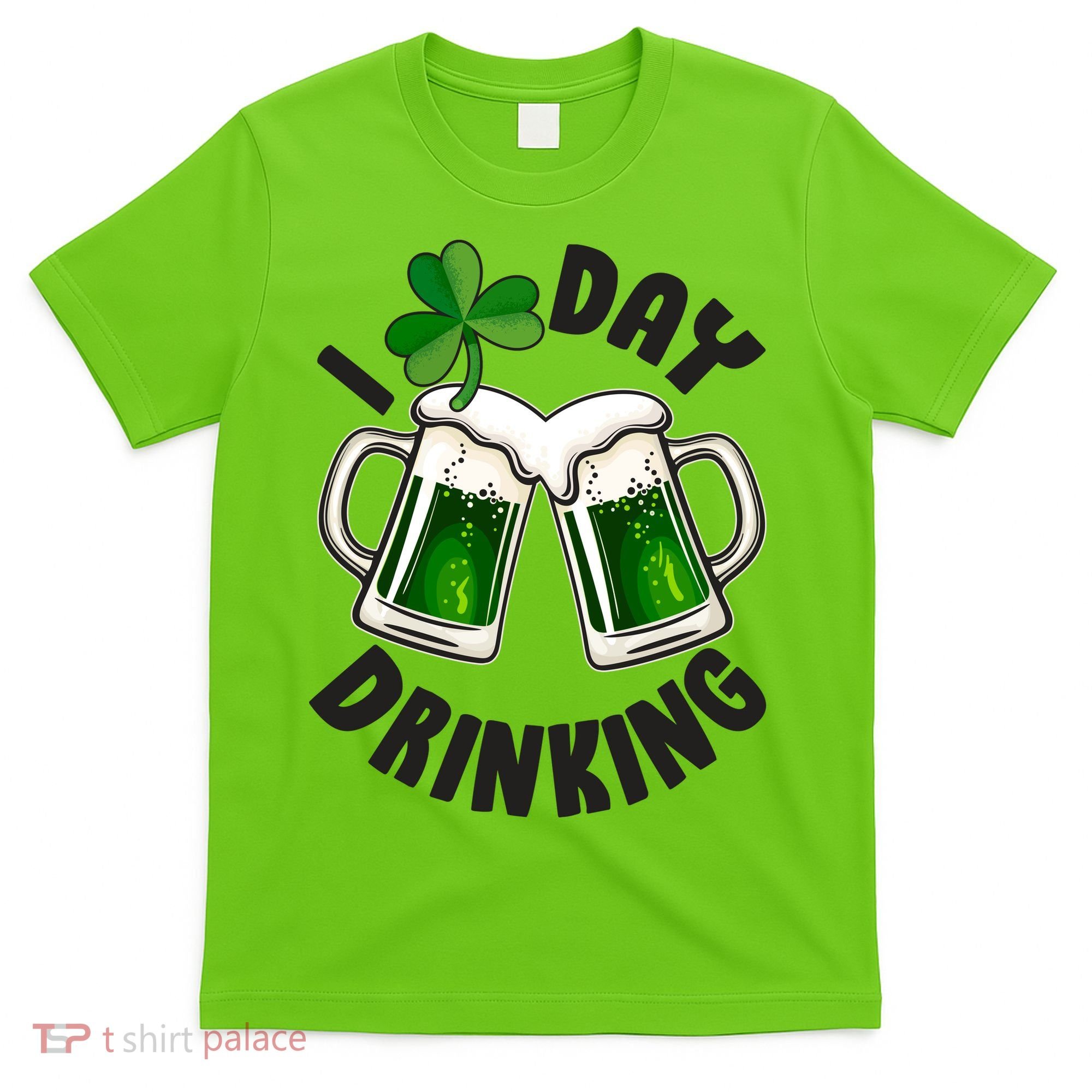 Funny St Patricks Day I Love Day Drinking Green Beer T-Shirt