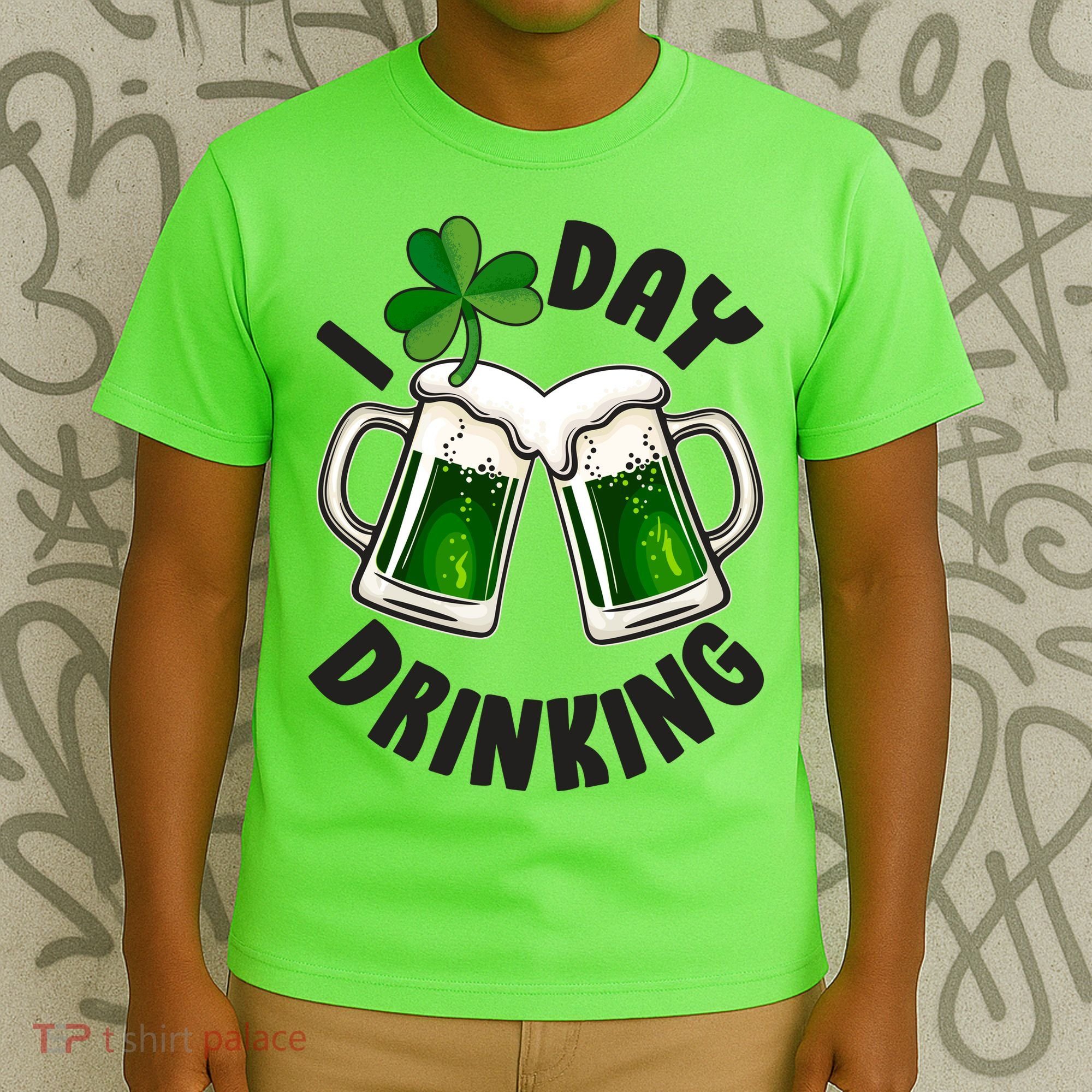 Funny St Patricks Day I Love Day Drinking Green Beer T-Shirt