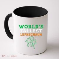 Funny Saint Patrick's Day Worlds Tallest Leprechaun Funny Coffee Mug thumb 0