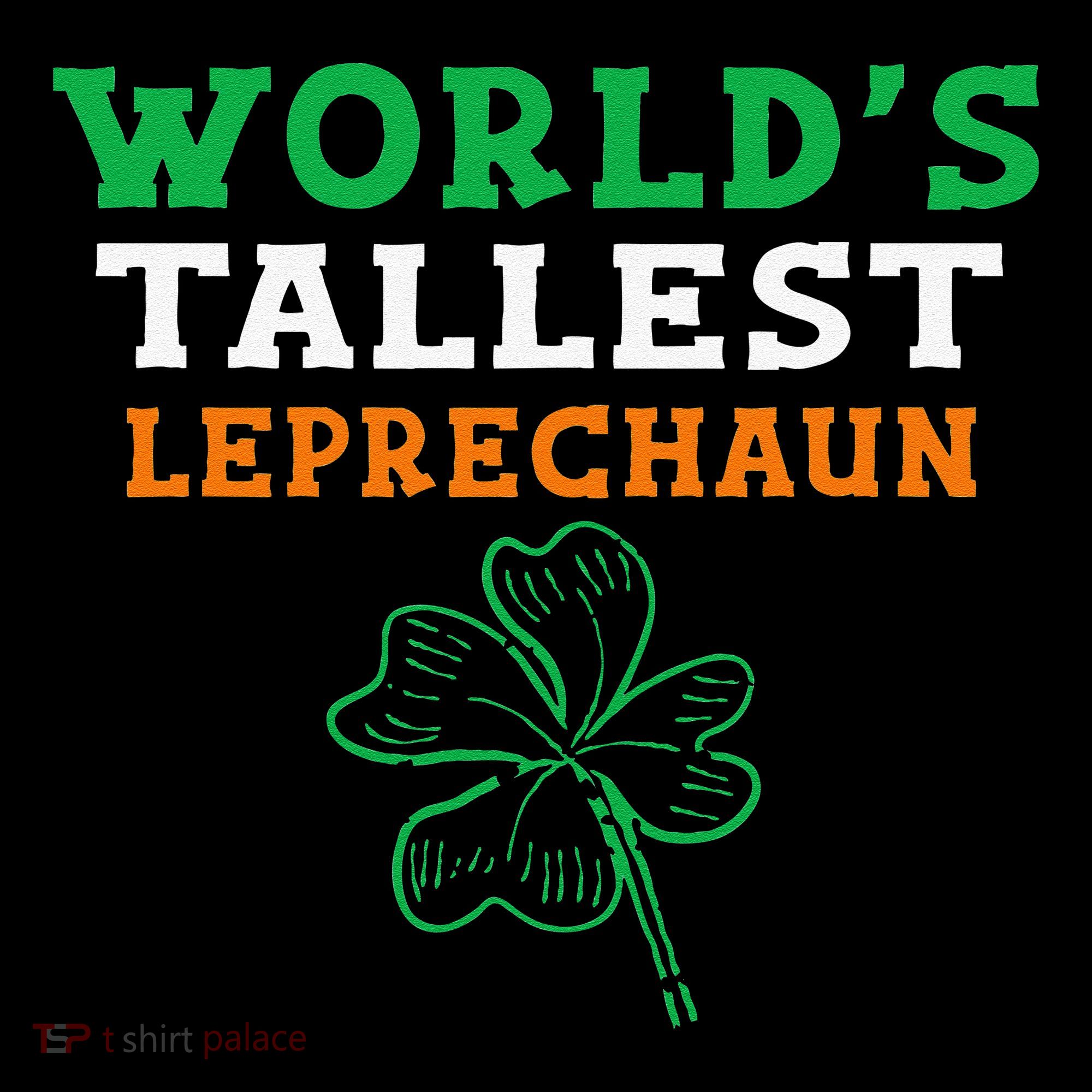 Funny Saint Patrick's Day Worlds Tallest Leprechaun Funny Coffee Mug