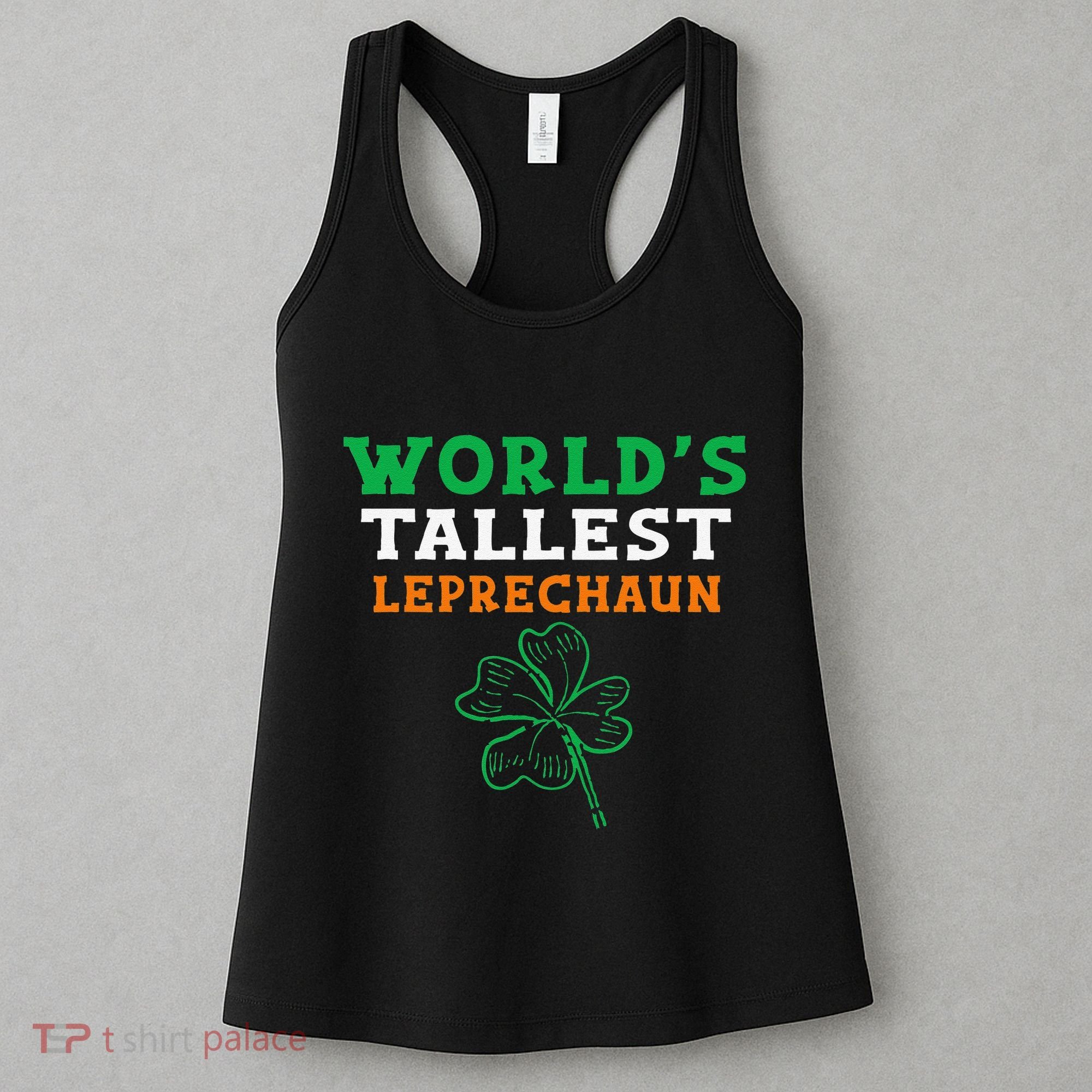 Funny Saint Patrick's Day Worlds Tallest Leprechaun Funny Women's Tank Top
