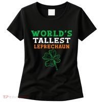 Funny Saint Patrick's Day Worlds Tallest Leprechaun Funny Women's T-Shirt thumb 0