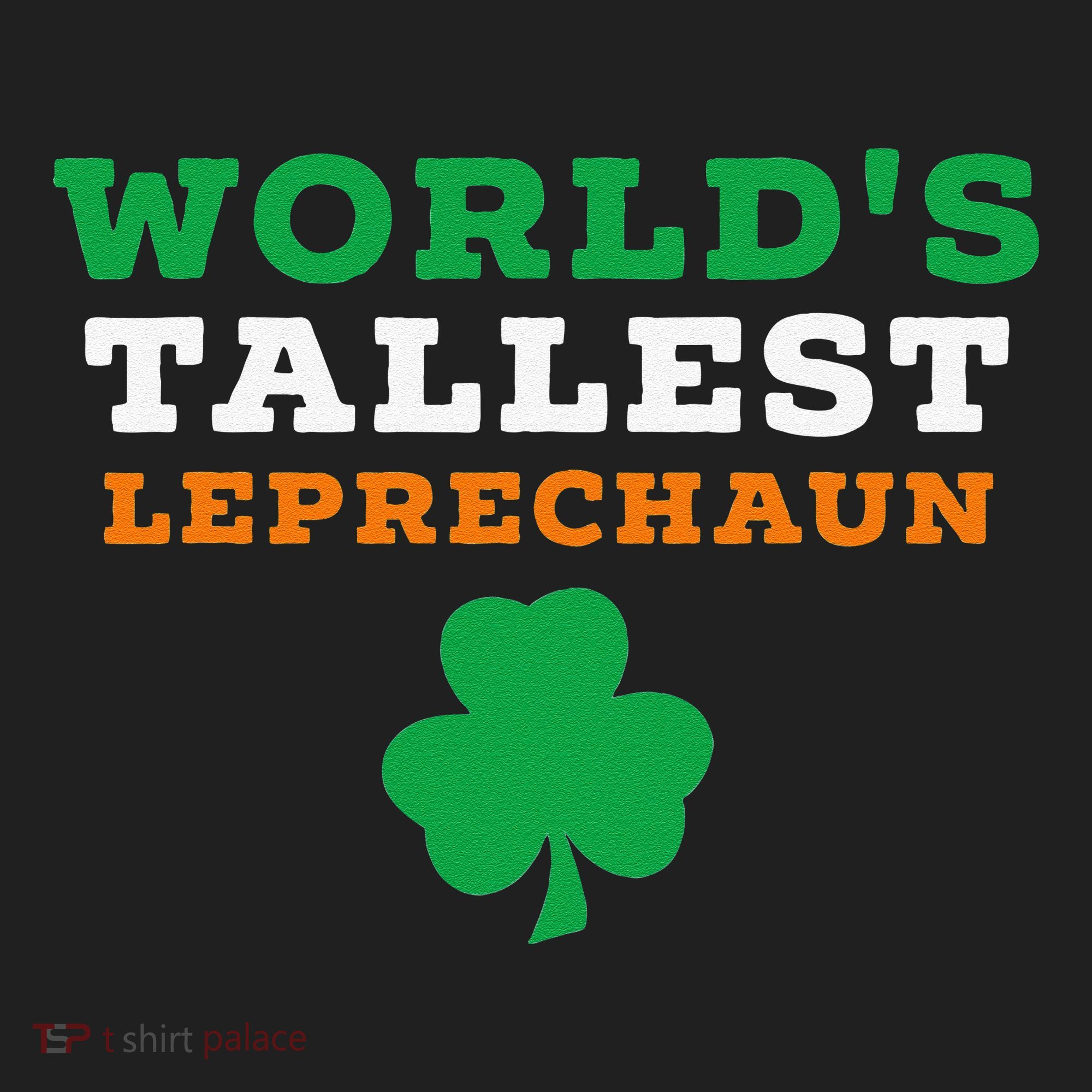 Funny Saint Patrick's Day Worlds Tallest Leprechaun Women's Sweatshirt