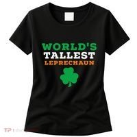 Funny Saint Patrick's Day Worlds Tallest Leprechaun Women's T-Shirt thumb 0