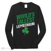 Funny Saint Patrick's Day World's Tallest Leprechaun Long Sleeve Shirt thumb 0