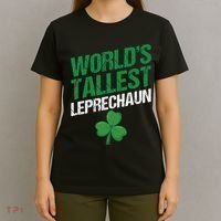 Funny Saint Patrick's Day World's Tallest Leprechaun T-Shirt thumb 4