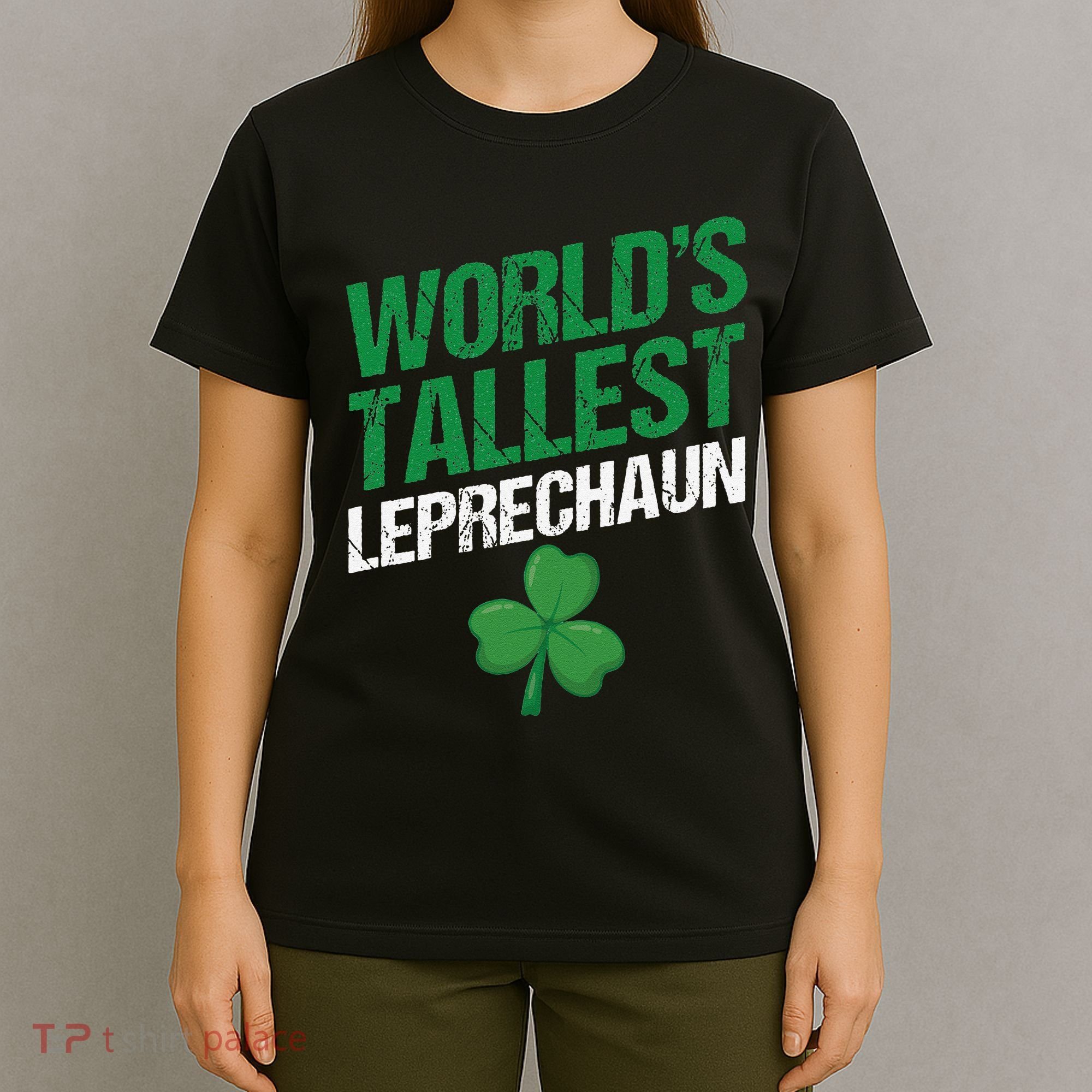 Funny Saint Patrick's Day World's Tallest Leprechaun T-Shirt