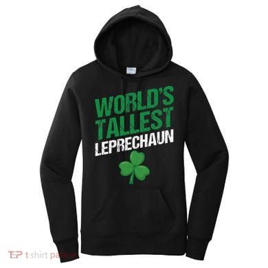 Funny Saint Patrick's Day World's Tallest Leprechaun Women's Hoodie