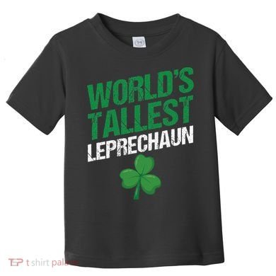 Funny Saint Patrick's Day World's Tallest Leprechaun Toddler T-Shirt