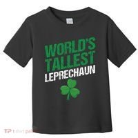 Funny Saint Patrick's Day World's Tallest Leprechaun Toddler T-Shirt thumb 0