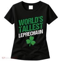 Funny Saint Patrick's Day World's Tallest Leprechaun Women's T-Shirt thumb 0