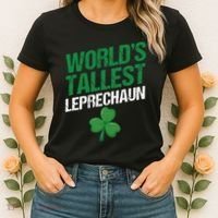 Funny Saint Patrick's Day World's Tallest Leprechaun Women's T-Shirt thumb 2