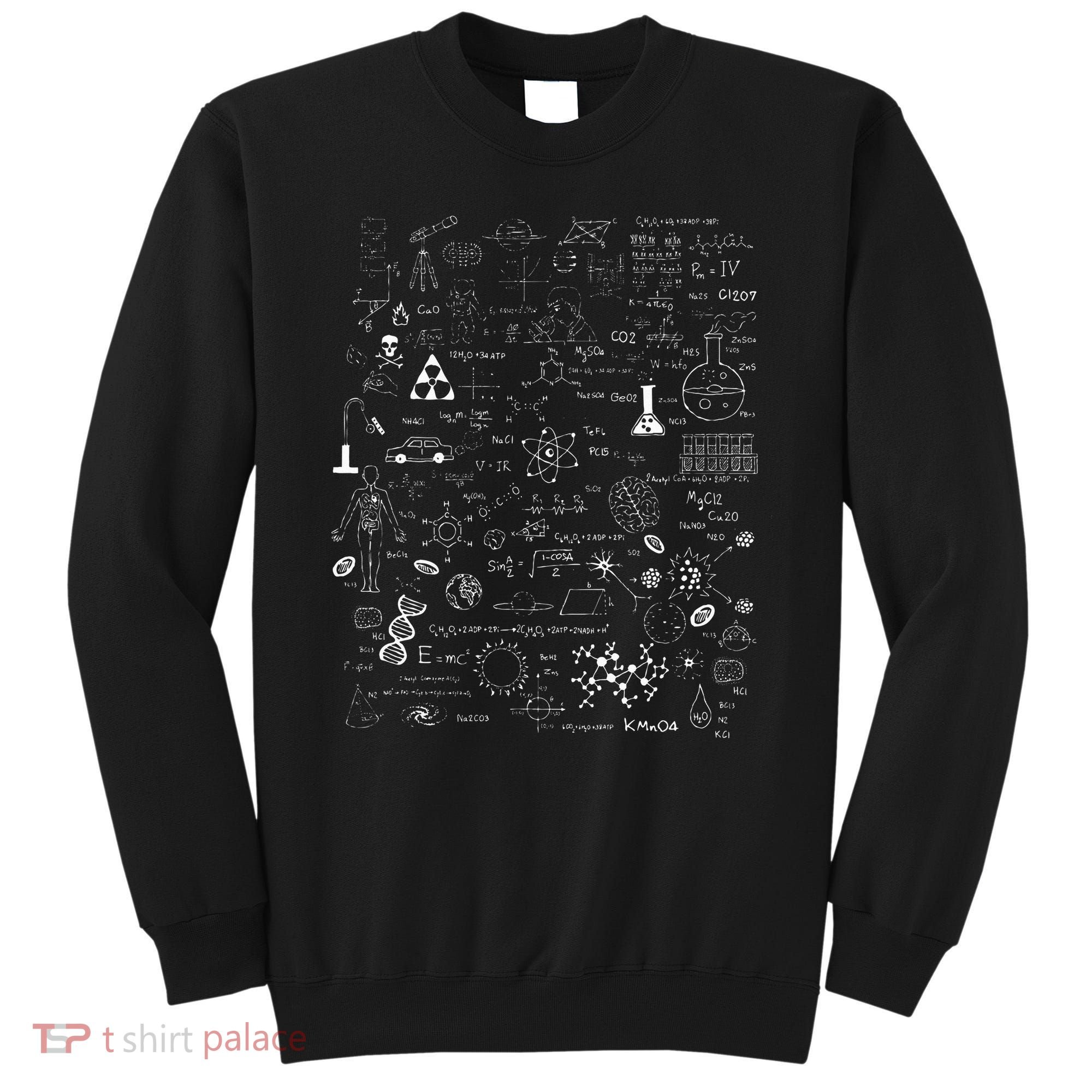 Funny Science Physic Math Chemistry Biology Astronomy Sweatshirt