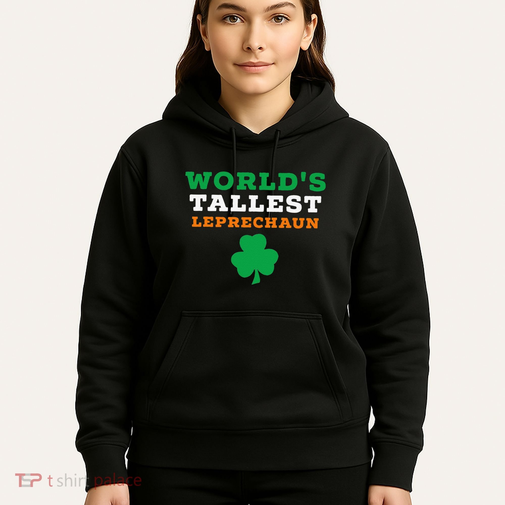 Funny Saint Patrick's Day Worlds Tallest Leprechaun Gift Hoodie