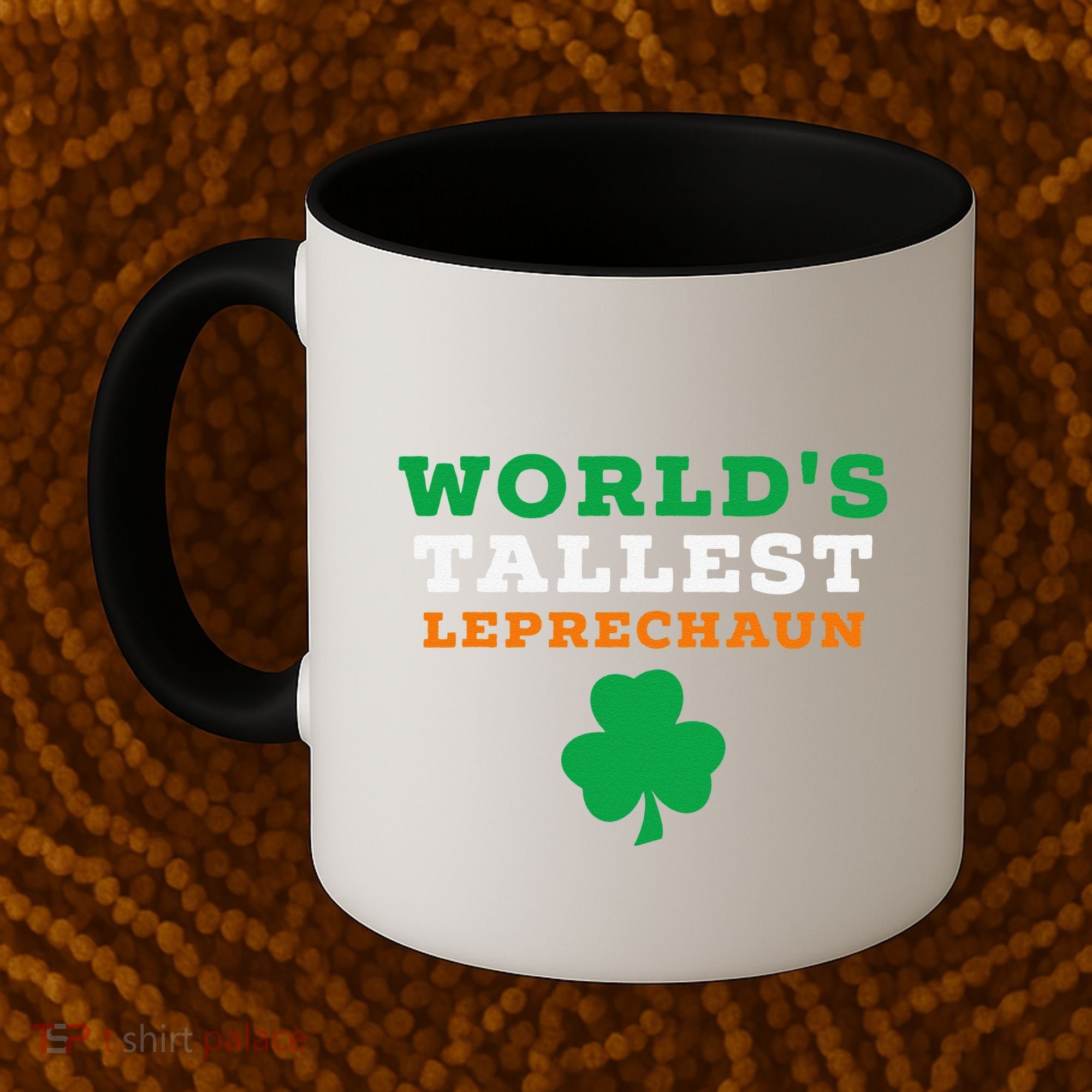 Funny Saint Patrick's Day Worlds Tallest Leprechaun Gift Coffee Mug