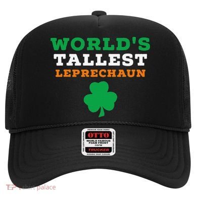 Funny Saint Patrick's Day Worlds Tallest Leprechaun Gift Hat
