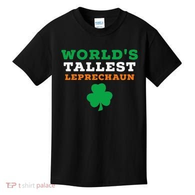 Funny Saint Patrick's Day Worlds Tallest Leprechaun Gift Kids T-Shirt