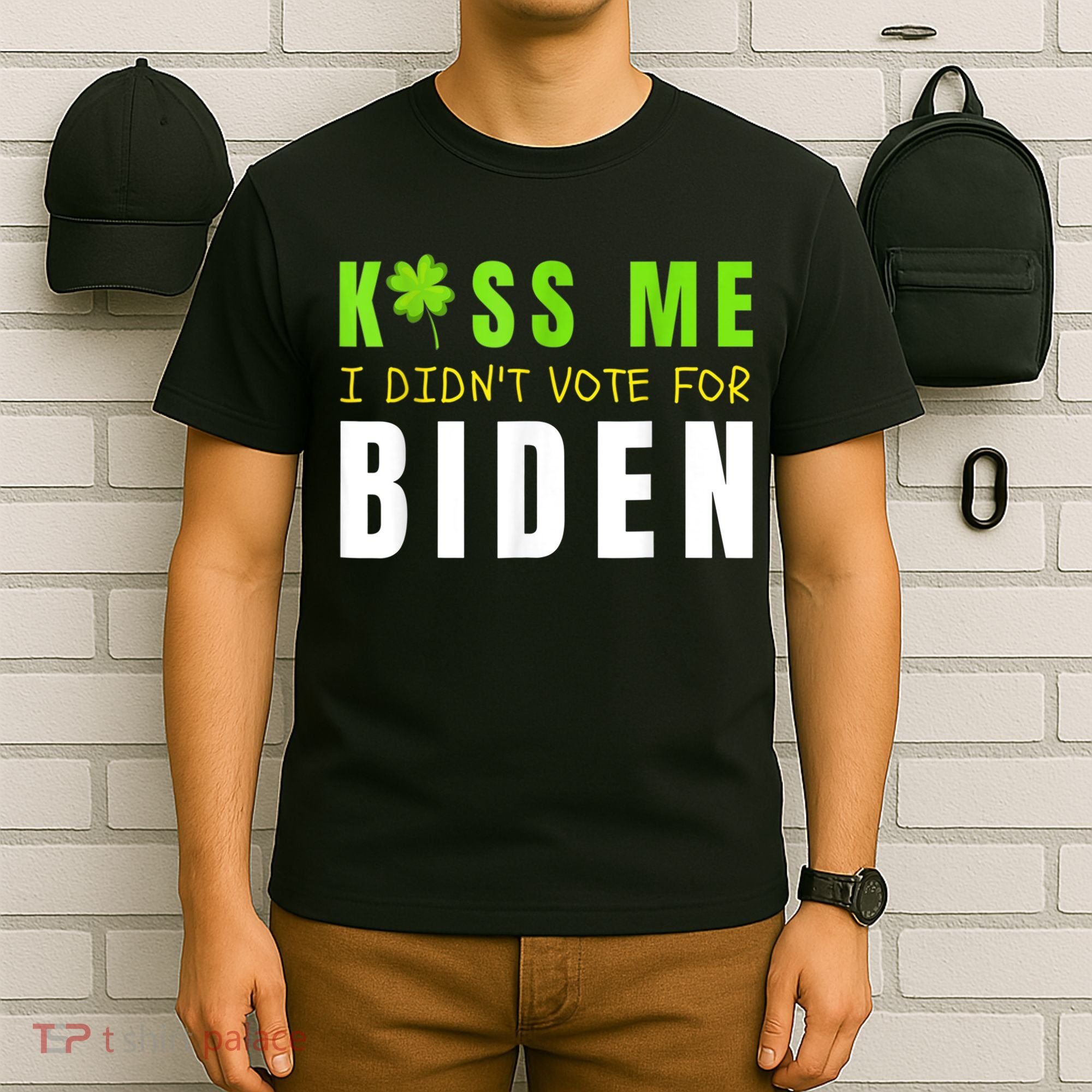 Funny St Patty's Day Kiss Me I Didn't Vote For Biden T-Shirt