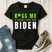 Funny St Patty's Day Kiss Me I Didn't Vote For Biden Women's T-Shirt thumb 3