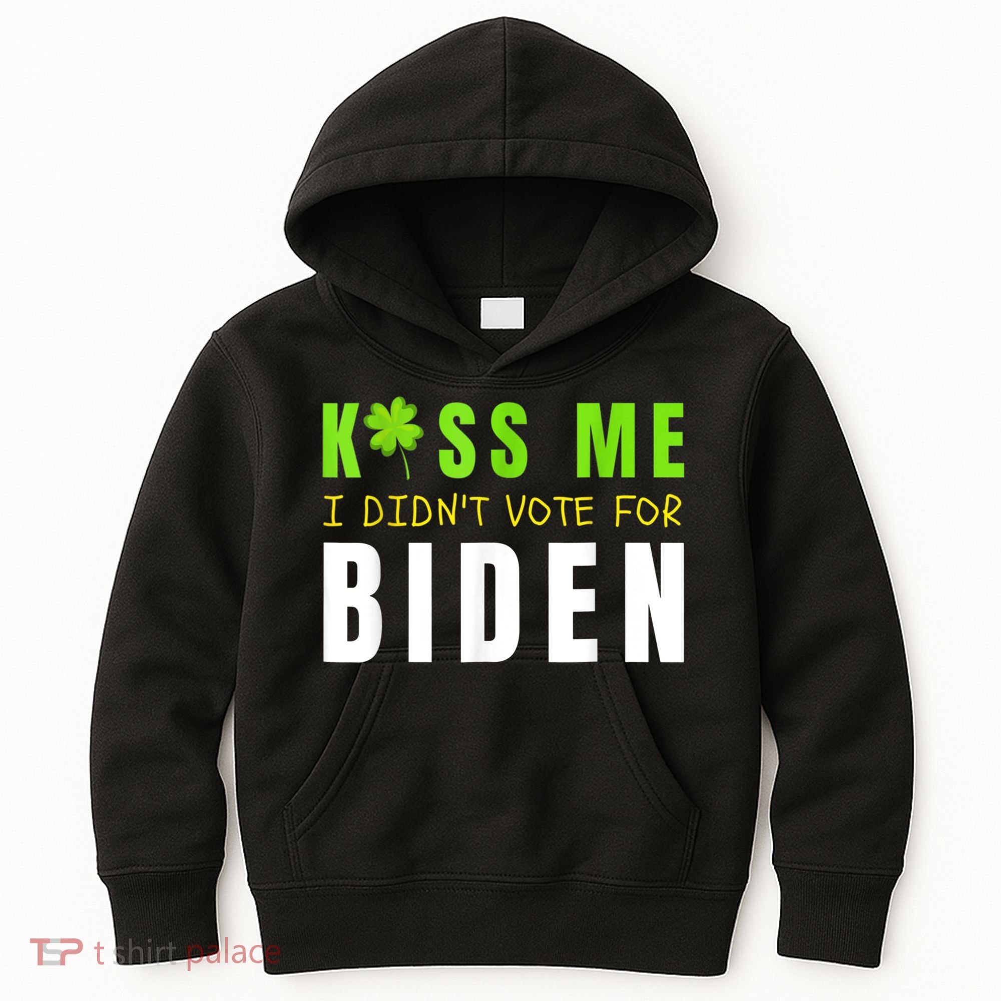 Funny St Patty's Day Kiss Me I Didn't Vote For Biden Kids Hoodie