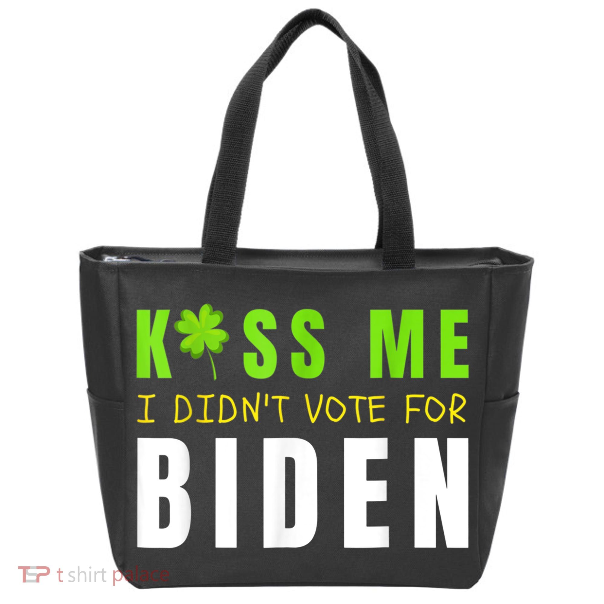 Funny St Patty's Day Kiss Me I Didn't Vote For Biden Tote Bag