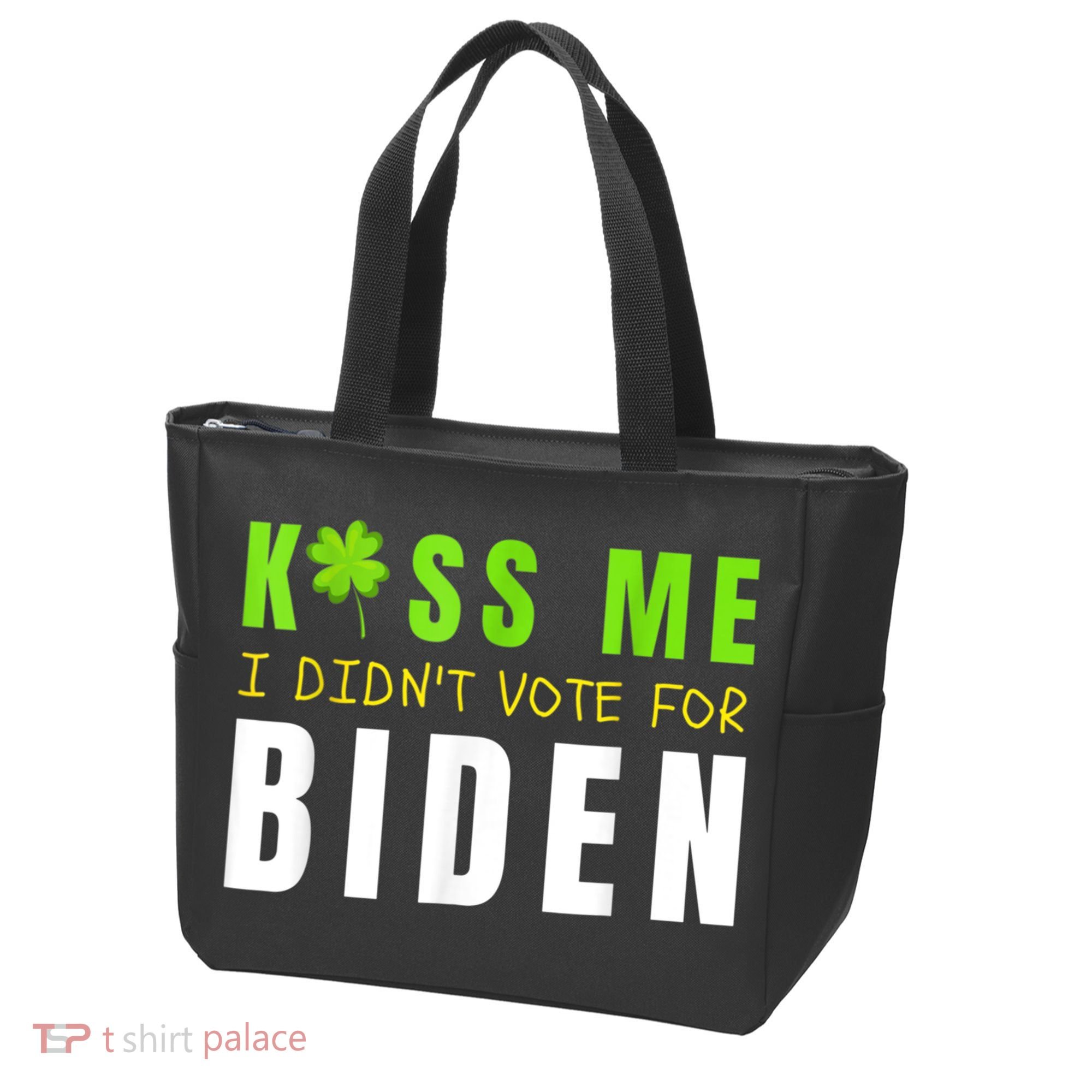 Funny St Patty's Day Kiss Me I Didn't Vote For Biden Tote Bag