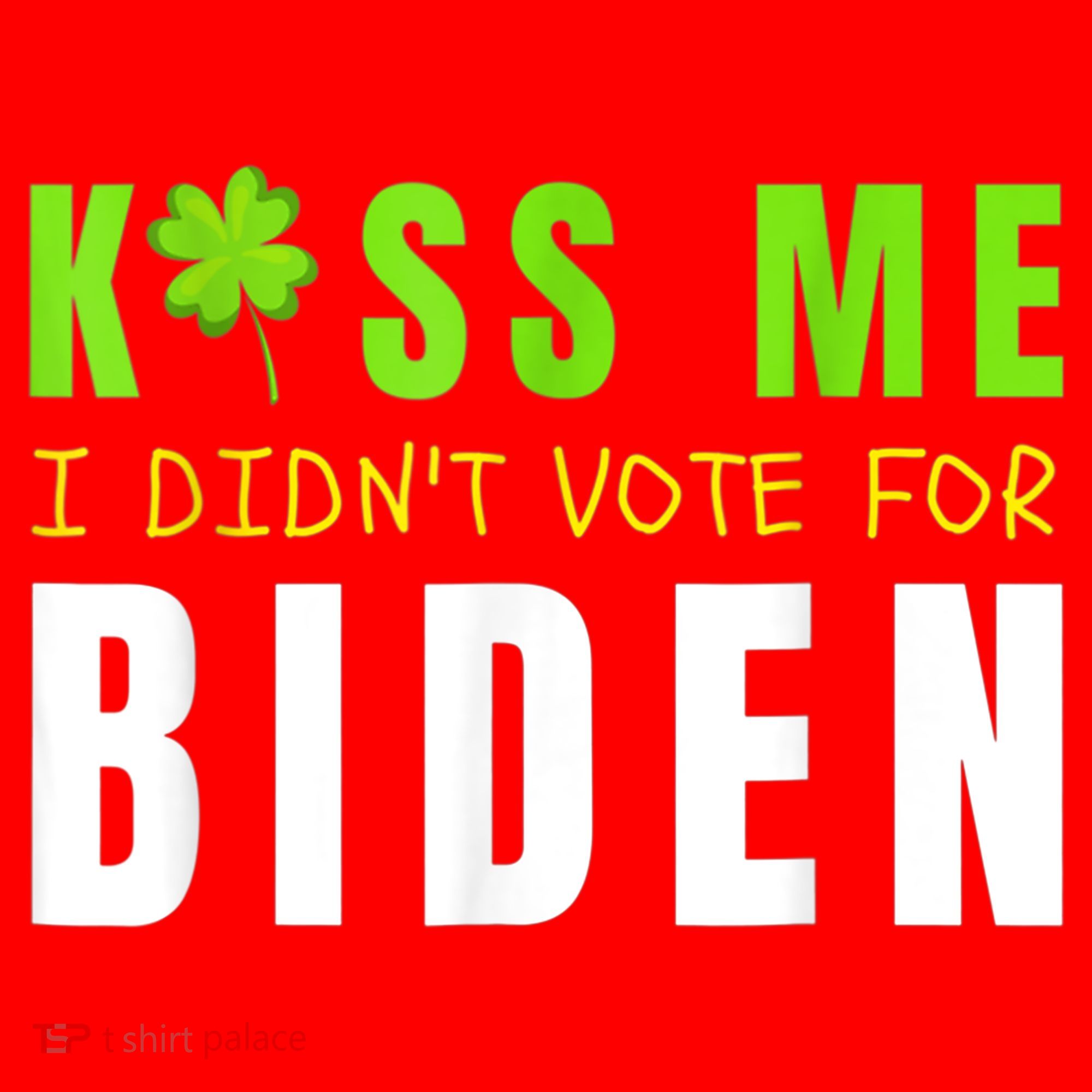 Funny St Patty's Day Kiss Me I Didn't Vote For Biden Santa Hat