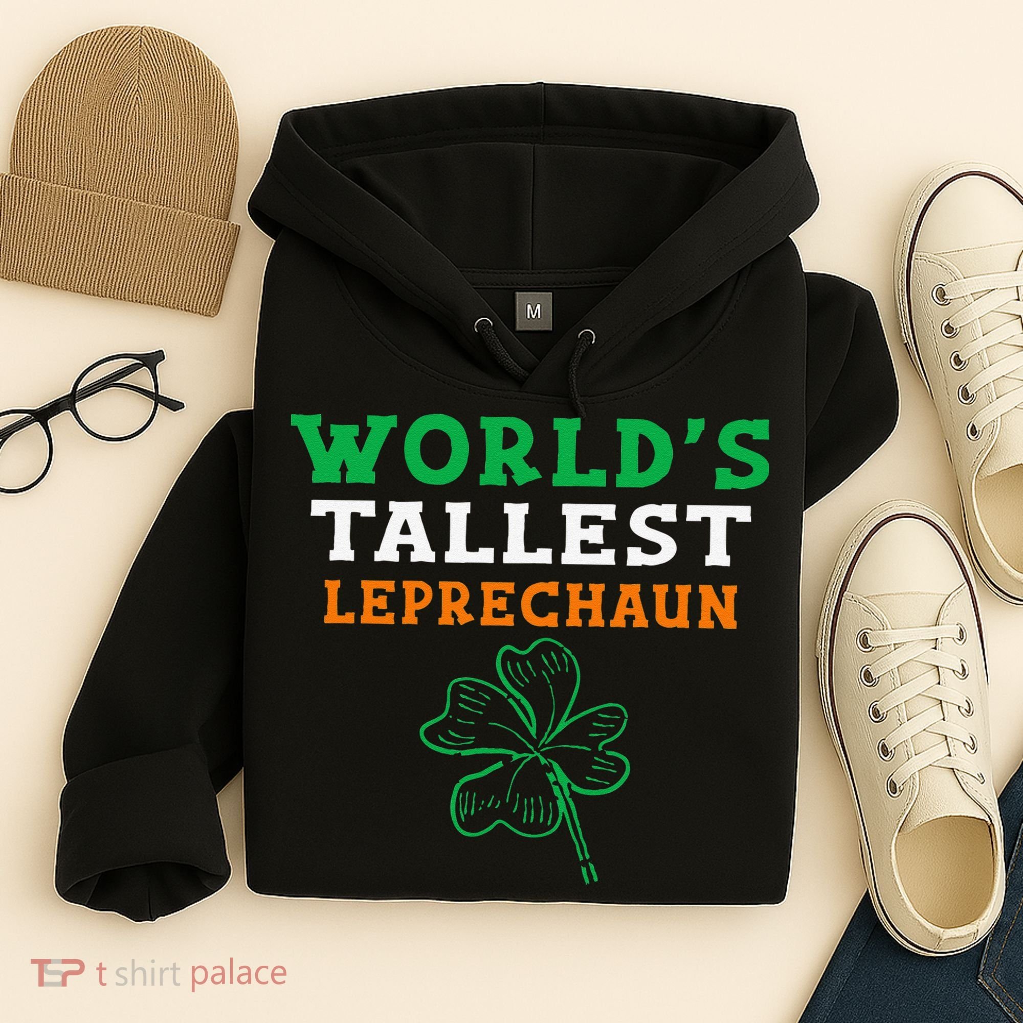 Funny Saint Patrick's Day Worlds Tallest Leprechaun Hoodie