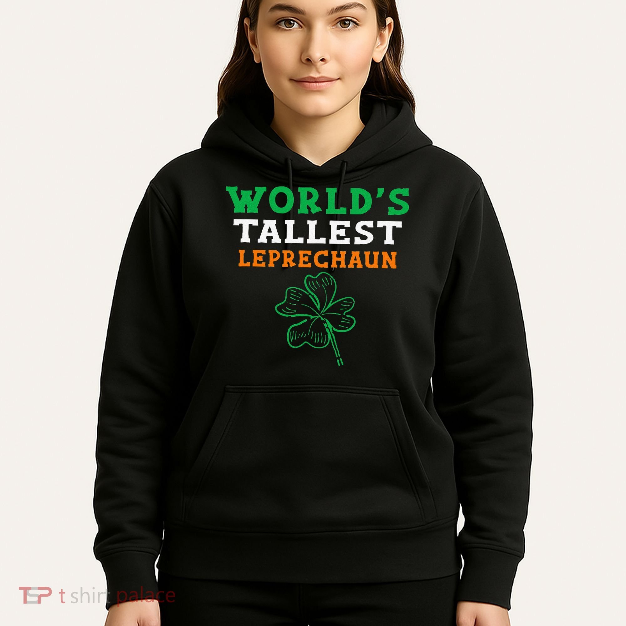 Funny Saint Patrick's Day Worlds Tallest Leprechaun Hoodie