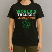 Funny Saint Patrick's Day Worlds Tallest Leprechaun T-Shirt thumb 4
