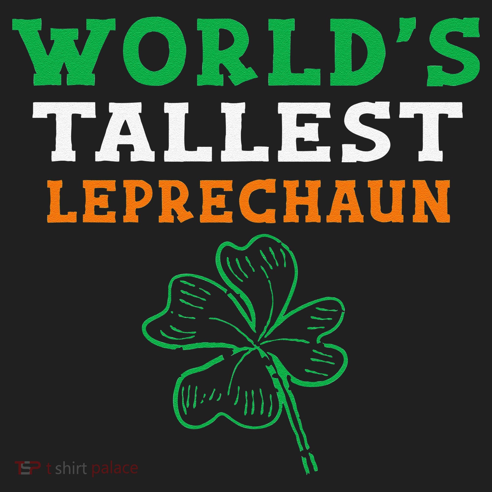Funny Saint Patrick's Day Worlds Tallest Leprechaun Tumbler