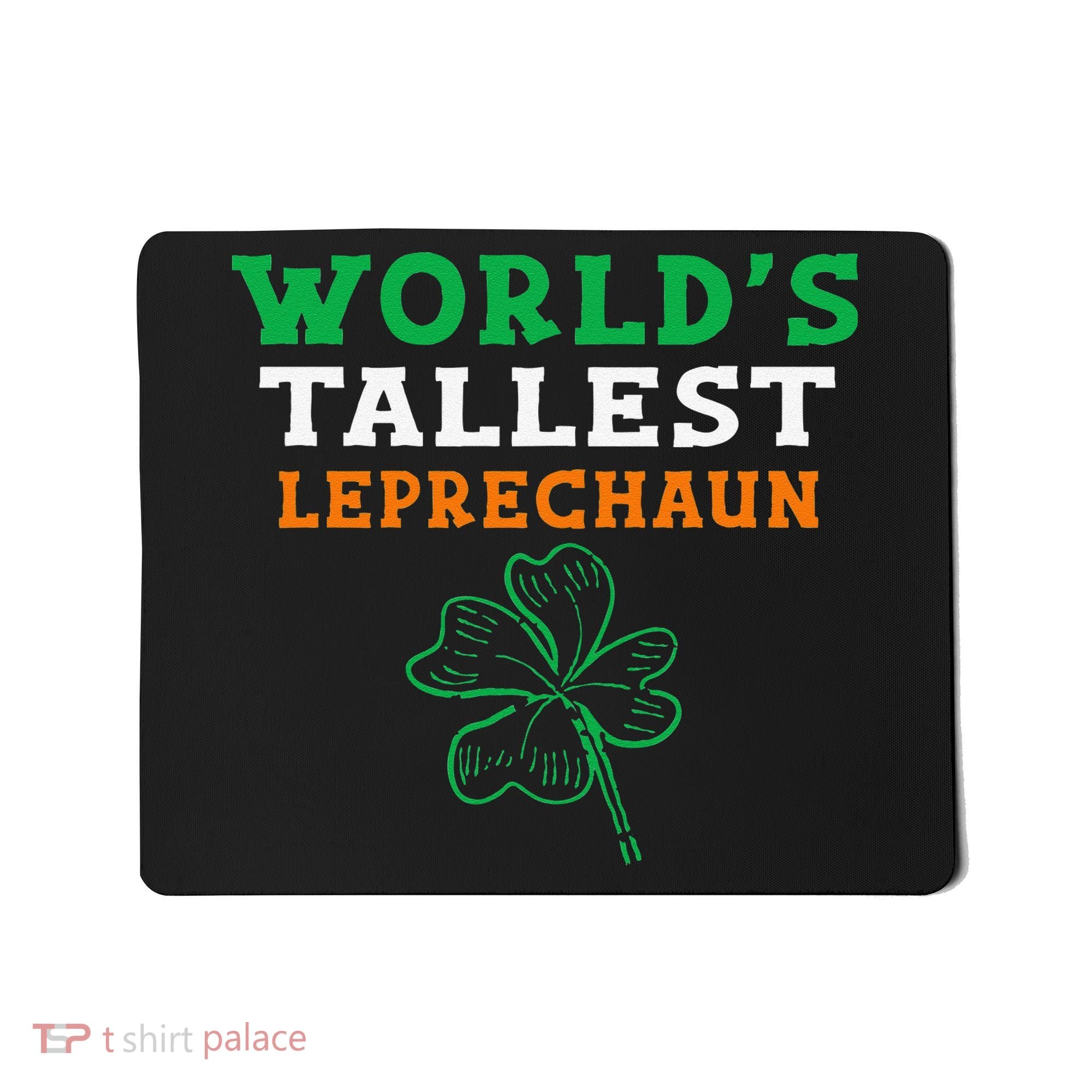 Funny Saint Patrick's Day Worlds Tallest Leprechaun Mousepad