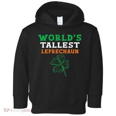 Funny Saint Patrick's Day Worlds Tallest Leprechaun Toddler Hoodie
