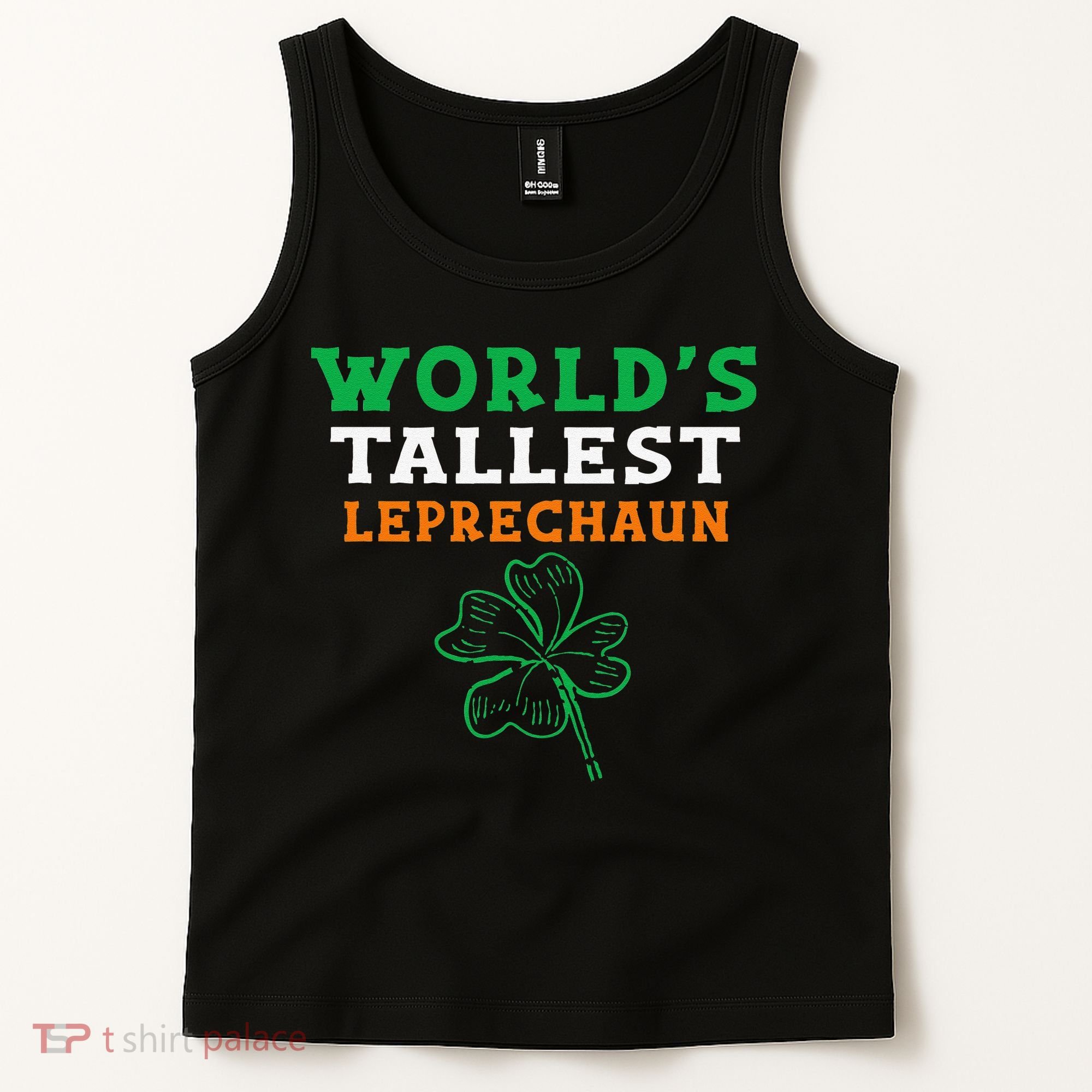Funny Saint Patrick's Day Worlds Tallest Leprechaun Tank Top