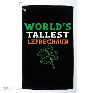 Funny Saint Patrick's Day Worlds Tallest Leprechaun Golf Towel